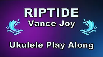 Riptide - Ukulele Play Along - Easy
