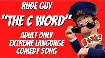 "The C Word" by Rude Guy - Adult Funny Comedy Video 2022 Parody Dub British Humour/Humor Postman Pat
