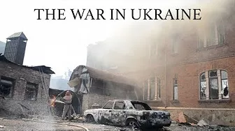 The War in Ukraine