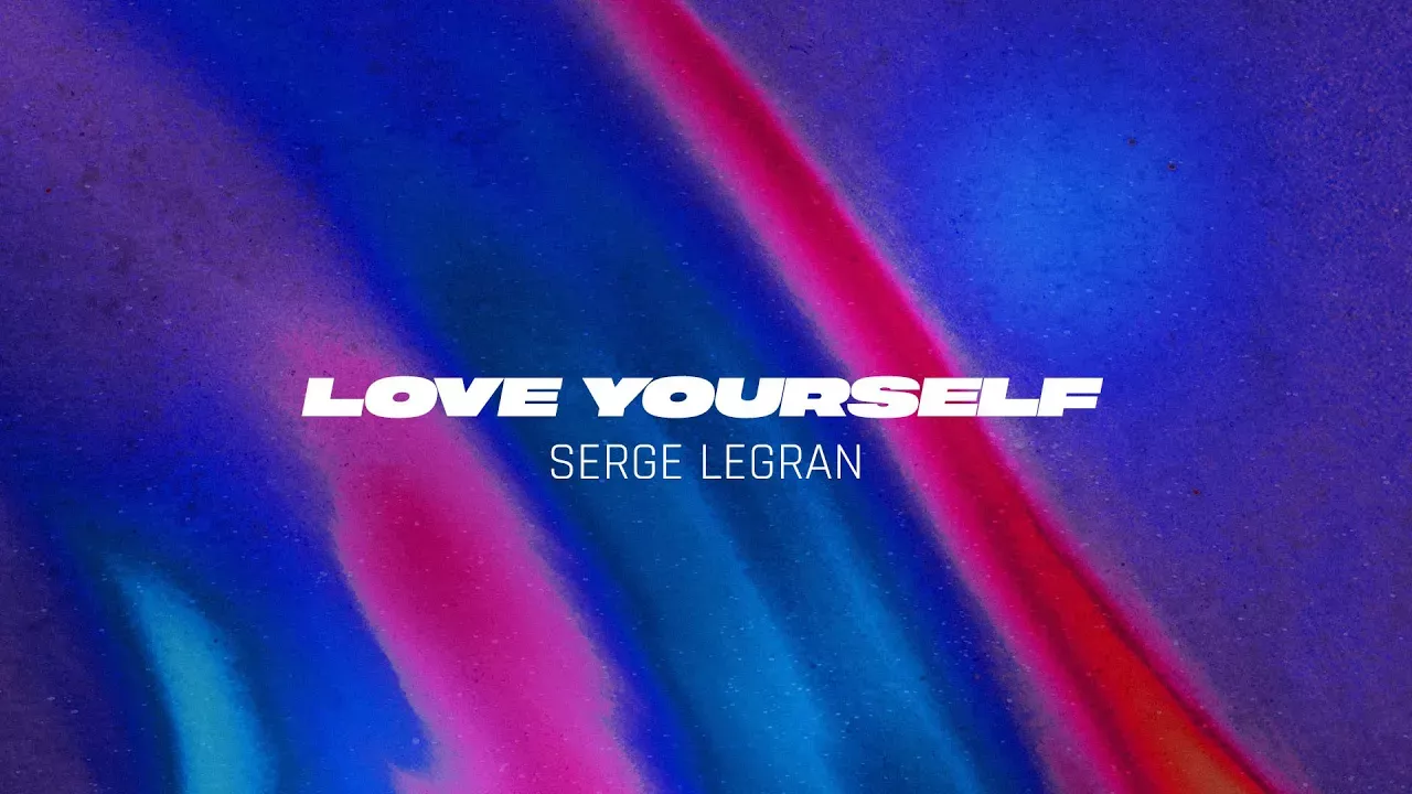 Serge Legran - Love Yourself