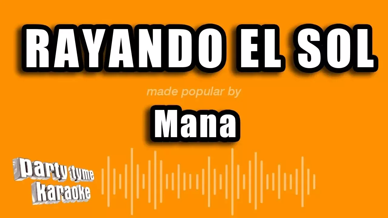 Mana - Rayando El Sol (Versión Karaoke)