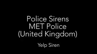 British Police Siren - MET (Wail, Yelp)