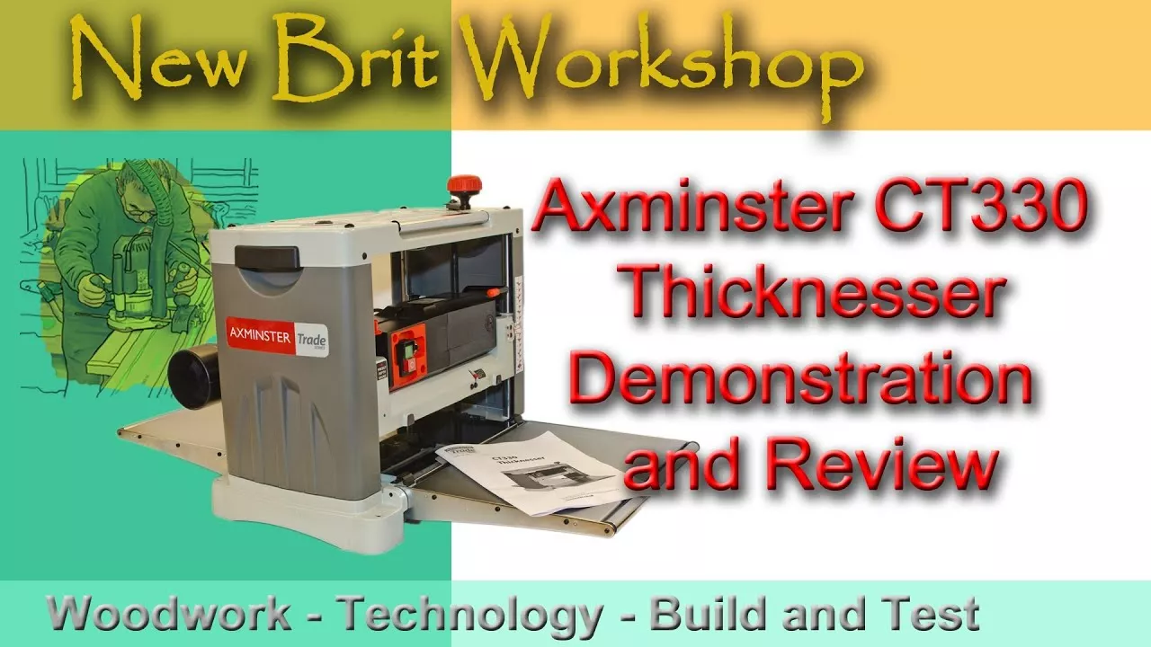 Axminster CT330 Thicknesser - Demonstration and Review