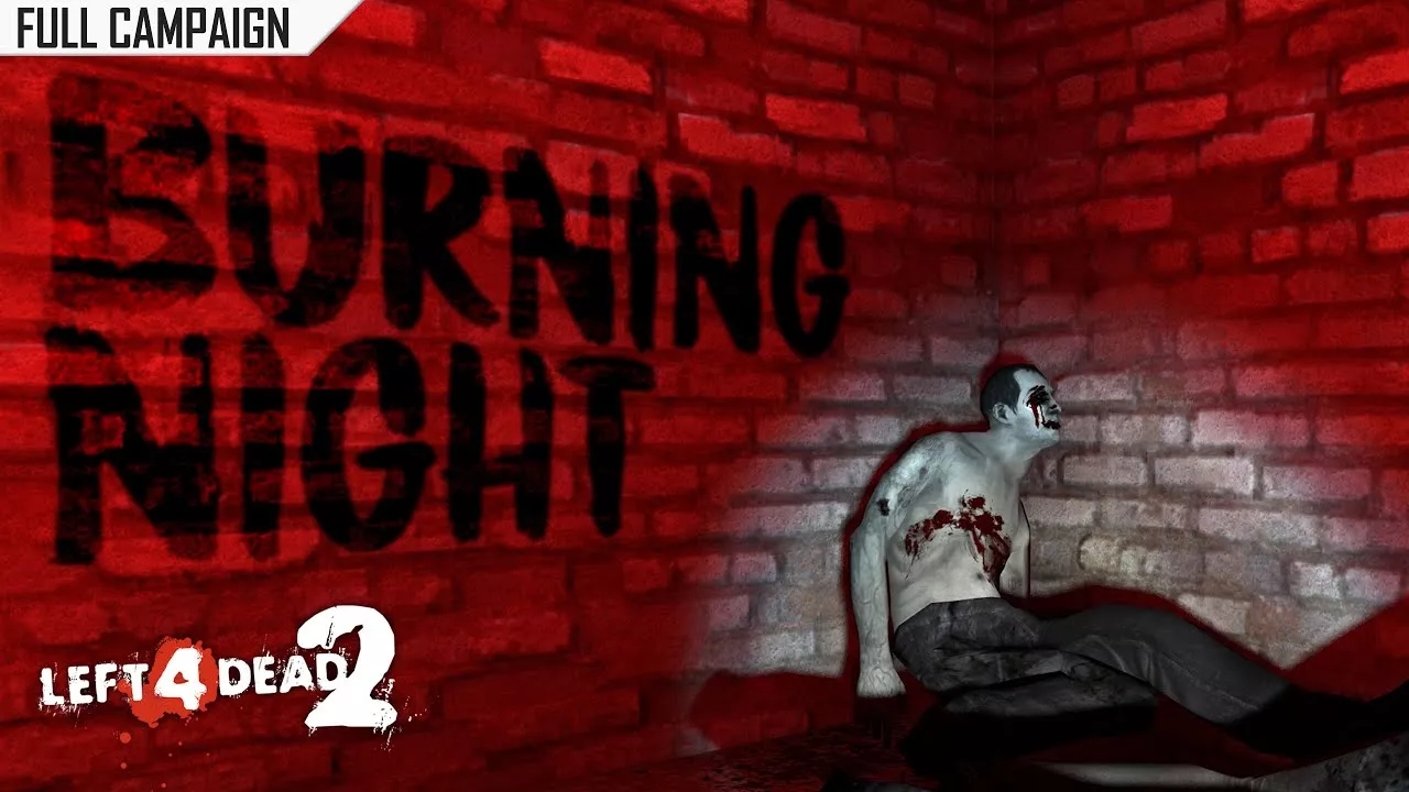 Left 4 Dead 2: Burning Night [Rating ⭐⭐⭐⭐⭐, Custom Campaign, Co-op, 4K 60ᶠᵖˢ]