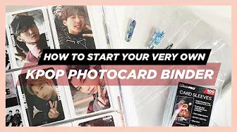 ✨how to start your very own kpop photocard binder! ✨