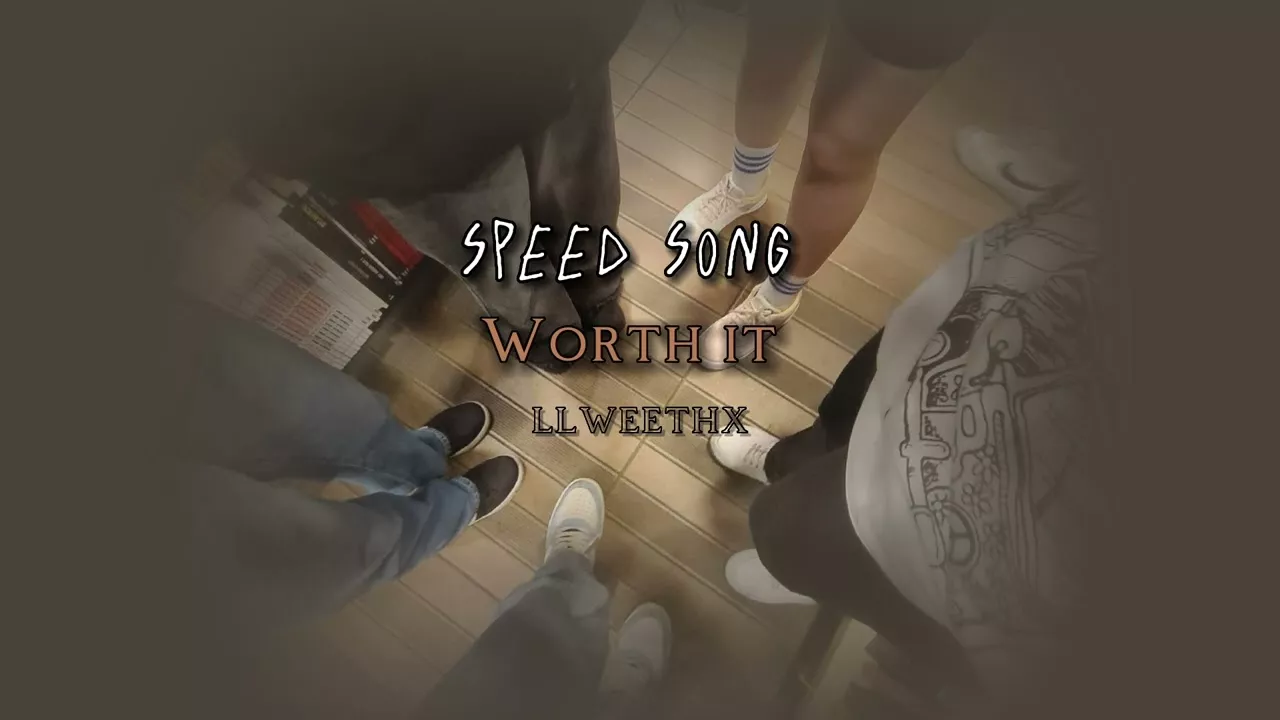 Worth it speed up song🎧// llweethx