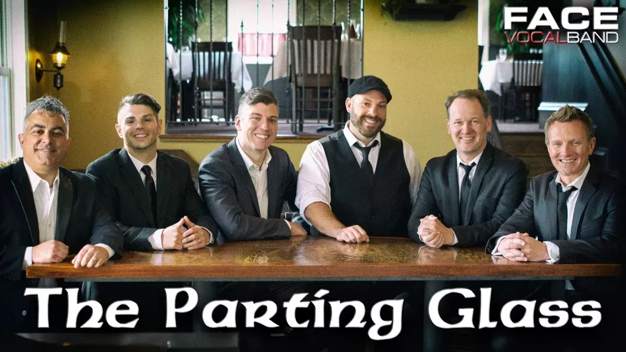 The Parting Glass [Official Face Vocal Band Rendition]