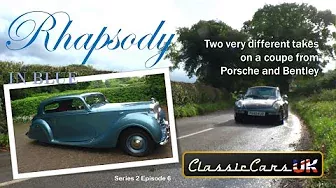 ClassicCarsUK S02 E06: Bentley and Porsche - Rhapsody in Blue