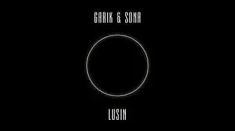 Garik & Sona - Lusin (Zngl Album)