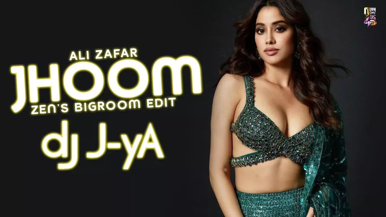 Jhoom (Zen’s Bigroom Edit) - DJ J-YA | Ali Zafar | 2022 Remix Song
