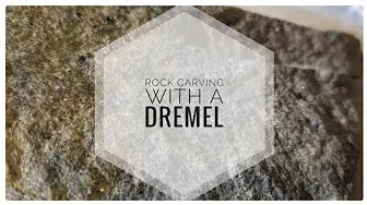 Rock carving with a Dremel