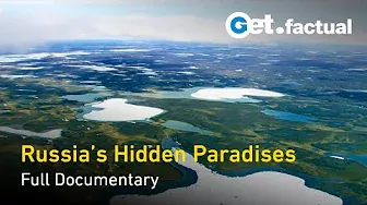 Russia's Hidden Paradises - Nature Documentary