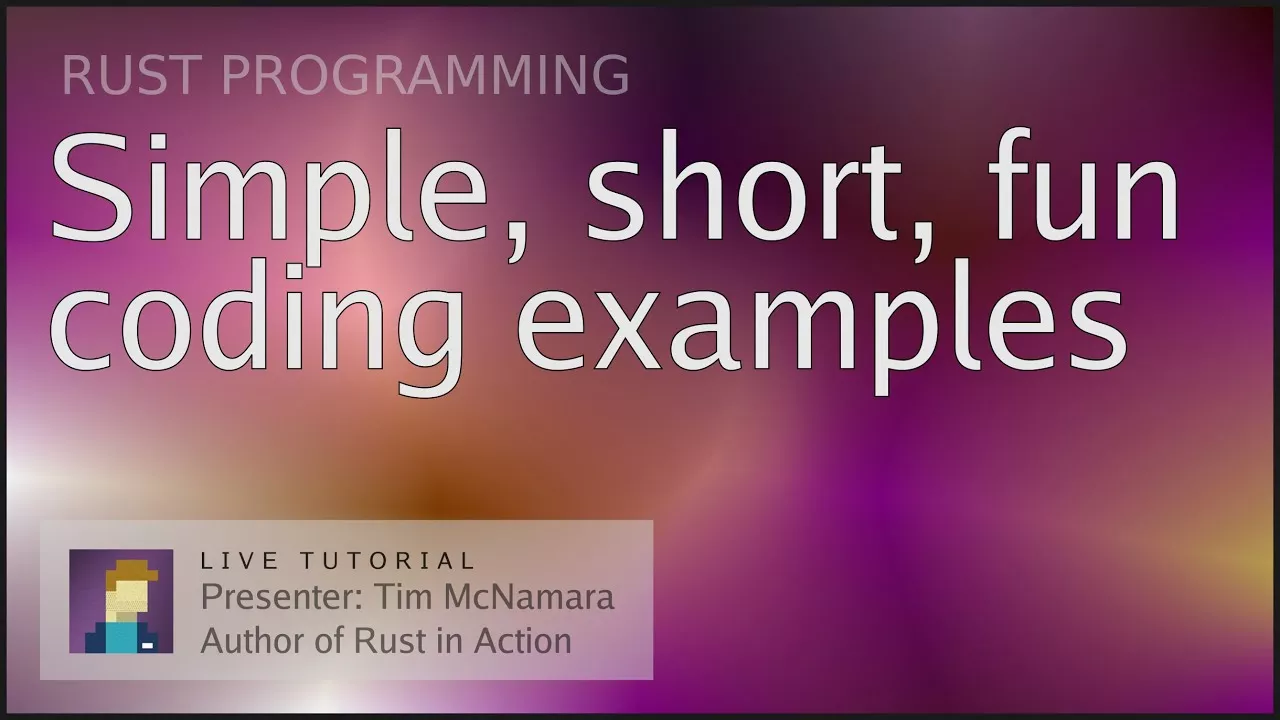 Simple, short, fun examples to learn Rust programming