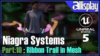 N10: Ribbon Trail in skeletal Mesh and Animation | UE5 Niagara System For Beginners | AIP