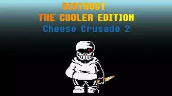 Disttrust The Cooller Edition-Cheese Crusade 2