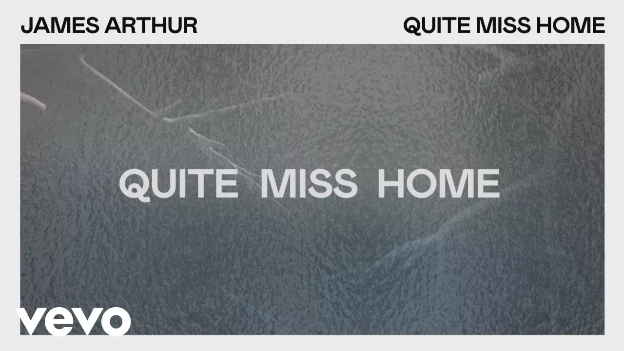 James Arthur - Quite Miss Home (Lyric Video)