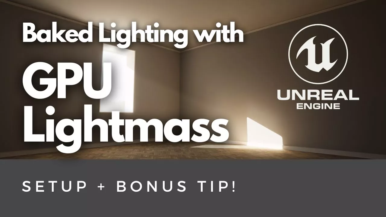 Bake Lighting FASTER with GPU Lightmass - Unreal Engine 4.26