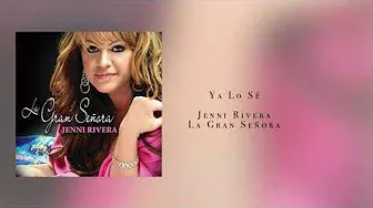 Jenni Rivera - Ya Lo Sé