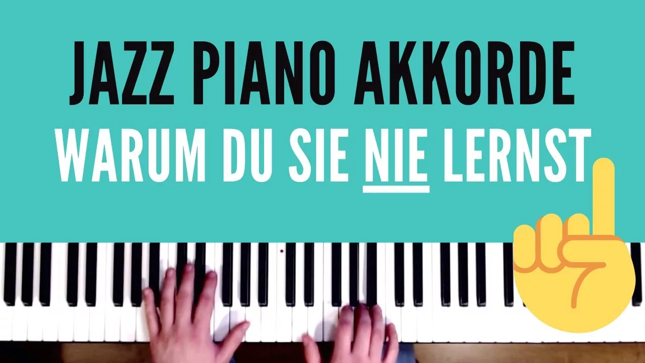 Jazz Piano Akkorde richtig üben & schnell greifen (mit DIESER Methode)
