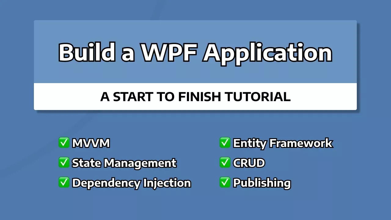 Build a WPF MVVM Application - START TO FINISH TUTORIAL