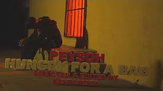 Peysoh - Hungry For A Bag (Dir. by @xKevinmora)