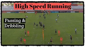 High Speed Running: Passing & Dribbling Drill