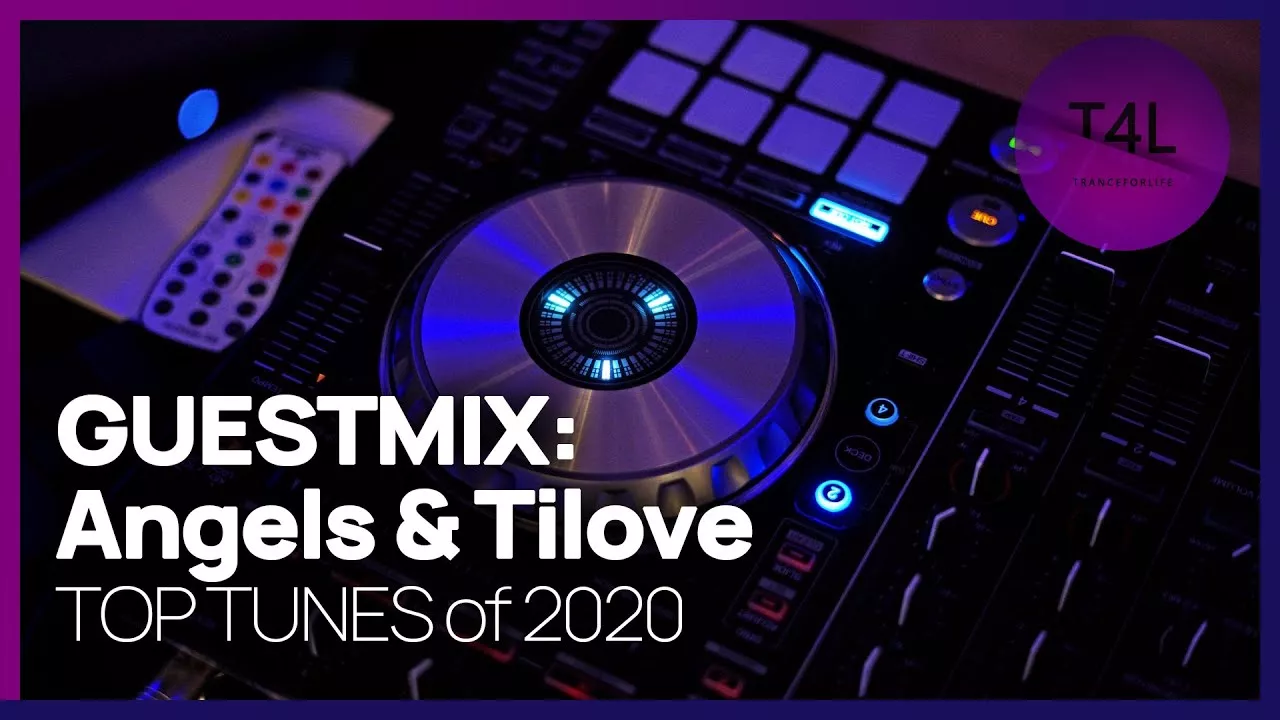 Top Trance Tunes of 2020 Guestmix by Angels & Tilove