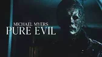 Michael Myers | Pure Evil