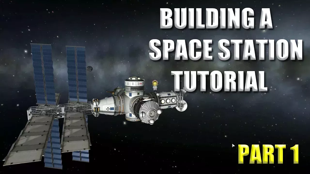 Kerbal Space Program Tutorial Building a Space Station Part 1