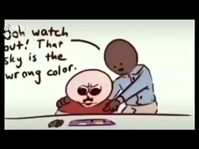 You’re the wrong color