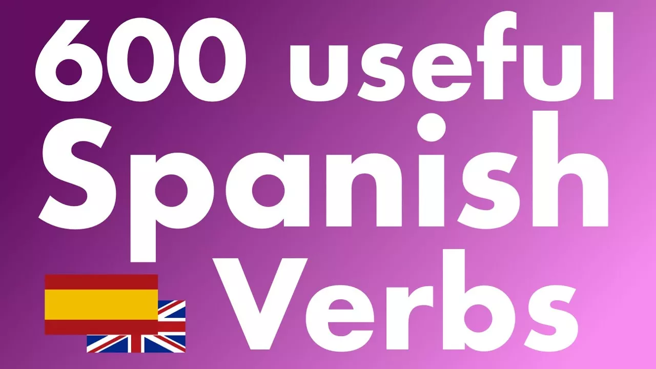 600 useful verbs in Spanish and English  (native speaker)