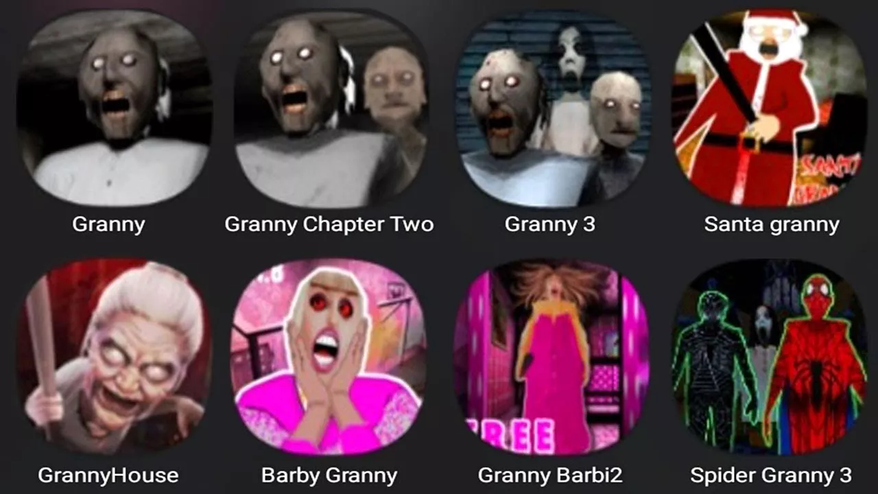 Granny,Granny Chapter Two,Granny 3,Santa Granny,Granny House,BarbyGranny,Granny Barbi 2,SpiderGranny