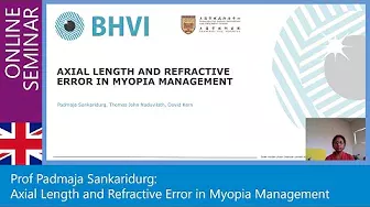 Prof Padmaja Sankaridurg: Axial Length and Refractive Error in Myopia Management