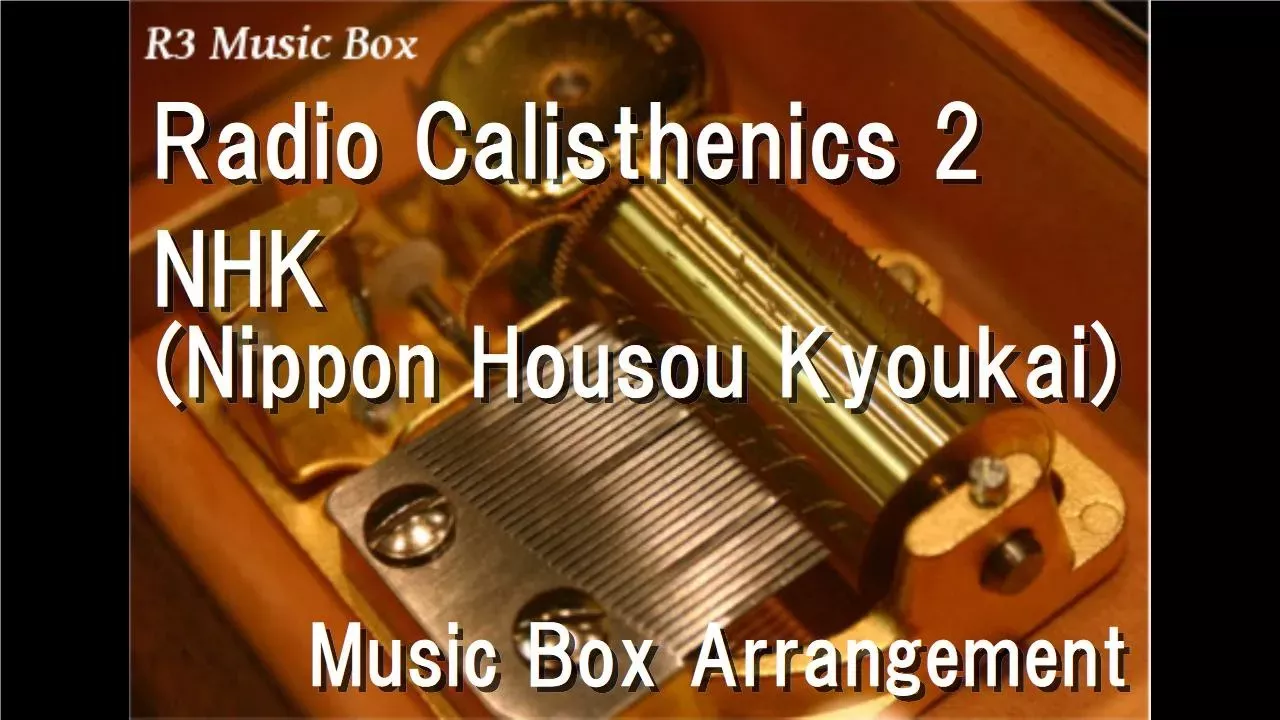 Radio Calisthenics 2/NHK (Nippon Housou Kyoukai) [Music Box]