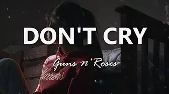 Guns N' Roses - Don't Cry - Lyrics