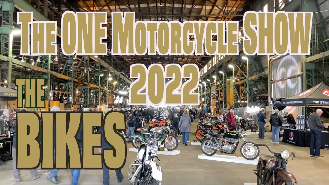 The ONE Motorcycle Show, Portland Oregon, 2022 - the bikes!