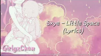 Sxye - Little Space (Lyrics)