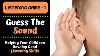 Listening Game - Guess The Sound | Help Children Improve Listening Skills and Improve Attention