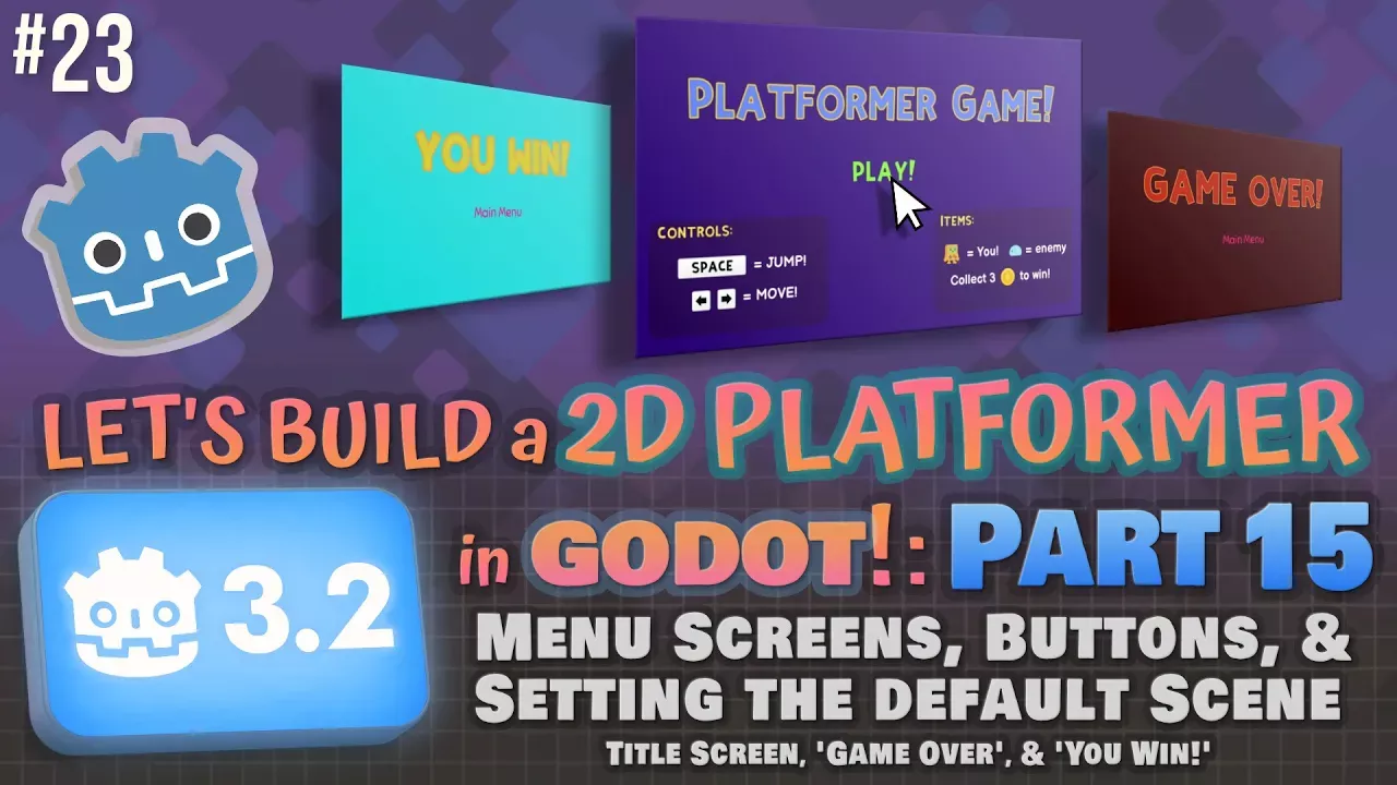 Godot 3.2: Let's Build a 2D Platformer!: Part 15 (Menu Screens, Buttons, Default Scene)
