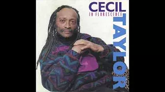 Cecil Taylor - In Florescence (1990) [Full Album]